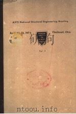 ASCE NATIONAL STRUCTURAL ENGINEERING MEETING 1974 VOL.3 PREPRINTS PDF电子版封面