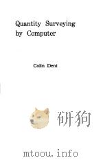 QUANTITY SURVEYING BY COMPUTER PDF电子版封面 COLIN DENT