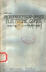 MICRO-PROCESSOR-BASED ELECTRONIC GAMES DESIGN PROGRAMMING AND TROUBLESHOOTING PDF电子版封面 0070087229 WALTER H.BUCHSBAUM ROBERT MAU