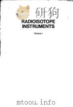 RADIOISOTOPE INSTRUMENTS VOLUME 1 PART 1 PDF电子版封面 J.F.CAMERON AND C.G.CLAYTON