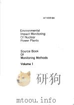 ENVIRONMENTAL IMPACT MONITORING OF NUCLEAR POWER PIANTS SOURCE BOOK OF MONITORING METHODS VOLUME 1 1975 PDF电子版封面