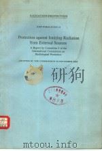 RADIATION PROTECTION  ICRP PUBLICATION 15  PROTECTION AGAINST IONIZING RADIATION FROM EXTERNAL SOURC（1969 PDF版）