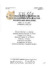 NATIONAL TOPICAL MEETING ON NEW DEVELOPMENTS IN REACTOR PHYSICS AND SHIELDING（ PDF版）