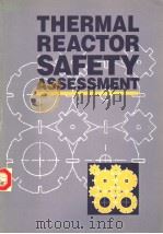 THERMAL REACTOR SAFETY ASSESSMENT 1994 PDF电子版封面 0727719939