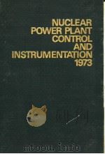 NUCLEAR POWER PLANT CONTROL AND INSTRUMENTATION 1973（1973 PDF版）