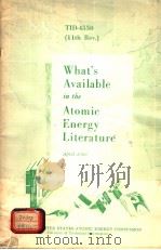 WHAT'S AVAILABLE IN THE ATOMIC ENERGY LITERATURE 1966 PDF电子版封面