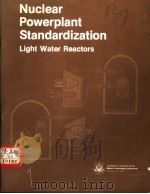 NUCLEAR POWERPLANT STANDARDIZATION LIGHT WATER REACTORS PDF电子版封面