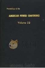 PROCEEDINGS OF THE AMERICAN POWER CONFERENCE VOLUME 33 1971 PDF电子版封面