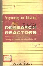 PROGRAMMING AND UTILIZATION OF RESEARCH REACTORS VOLUME 2 1962 PDF电子版封面
