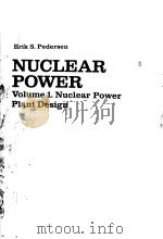 NUCLEAR POWER VOLUME 1.NUCLEAR POWER PLANT DESIGN（ PDF版）