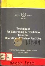 TECHNIQUES FOR CONTROLLING AIR POLLUTION FROM THE OPERATION OF NUCLEAR FACILITIES PDF电子版封面