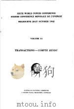 SIXTH WORLD POWER CONFERENCE SIXIEME CONFERENCE MONDIALE DE L'ENERGIE MELBOURNE 20-27 OCTOBER 1 PDF电子版封面