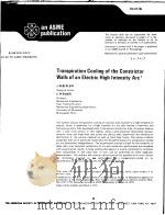 TRANSPIRATION COLLING OF THE CONSTRICTOR WALLS OF AN ELECTRIC HIGH INTENSITY ARC PDF电子版封面 J.HEBERLEIN E.PFENDER
