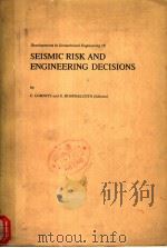 SEISMIC RISK AND ENGINEERING DECISIONS PDF电子版封面 0444414940 C.LOMNITZ AND E.ROSENBLUETH
