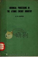CHEMICAL PROCESSING IN THE ATOMIC ENERGY INDUSTRY（ PDF版）