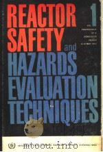 REACTOR SAFETY AND HAZARDS EVALUATION TECHNIQUES 1 PDF电子版封面