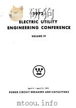 1972 ELECTRIC UTILITY ENGINEERING CONFERENCE VOLUME 4 PDF电子版封面