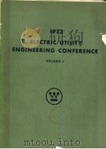 1973 ELECTRIC UTILITY ENGINEERING CONFERENCE VOLUME 1 PDF电子版封面