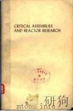 CRITICAL ASSEMBLIES AND REACTOR RESEARCH（ PDF版）