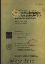 NEW DEVELOPMENTS IN REACTOR MATHEMATICS AND APPLICATIONS（ PDF版）
