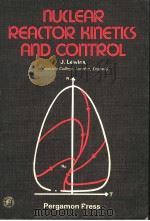 NUCLEAR REACTOR KINETICS AND CONTROL PDF电子版封面 008021682X JEFFERY LEWINS