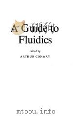 A GUIDE TO FLUIDICS PDF电子版封面 ARTHUR CONWAY