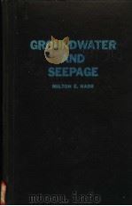GROUNDWATER AND SEEPAGE PDF电子版封面 MILTON E.HARR