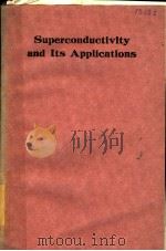 SUPERCONDUCTIVITY AND ITS APPLICATIONS PDF电子版封面 0444014578 HOI S.KWOK DAVID T.SHAW