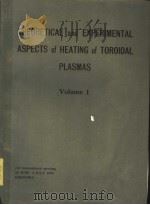 THEORETICAL AND EXPERIMENTAL ASPECTS OF HEATING OF TOROIDAL PLASMAS VOLUME 1 PDF电子版封面