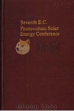 SEVENTH E.C.PHOTOVOLTAIC SOLAR ENERGY CONFERENCE PDF电子版封面 9027724490 A.GOETZBERGER AND W.PALZ AND G