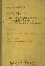PROCEEDNGS IPEMC.94 THE FIRST INTERNATIONAL POWER ELECTRONICS AND MOTION CONTROL CONFERENCE VOLUME 1 PDF电子版封面
