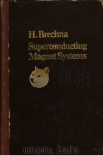 SUPERCONDUCTING MAGNET SYSTEMS PDF电子版封面 H.BRECHNA