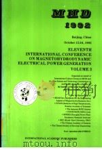 ELEVENTH INTERNATIONAL CONFERENCE ON MAGNETOHYDRODYNAMIC ELECTRICAL POWER GENERATION VOLUME 3 PDF电子版封面 7800032128