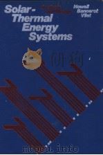 SOLAR-THERMAL ENERGY SYSTEMS ANALSYSI AND DESIGN PDF电子版封面 0070306036 JOHN R.HOWELL RICHARD B.BANNE
