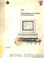 1992 IEEE WORKSHOP ON COMPUTERS IN POWER ELECTRONICS 3RD IEEE WORKSHOP ON COMPUTERS IN POWER ELECTR PDF电子版封面 0780309200