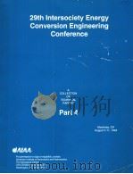 A COLLECTION OF TECHNICAL PAPERS 29TH INTERSOCIETY ENERGY CONVERSION ENGINEERING CONFERENCE PART 4 1994 PDF电子版封面 1563470918