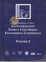 PROCEEDINGS OF THE 30TH INTERSOCIETY ENERGY CONVERSION ENGINEERING CONFERENCE VOLUME 2 1995 PDF电子版封面 0791812219