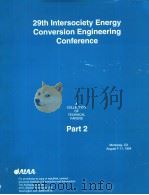 A COLLECTION OF TECHNICAL PAPERS 29TH INTERSOCIETY ENERGY CONVERSION ENGINEERING CONFERENCE PART 2 1994 PDF电子版封面 1563470918