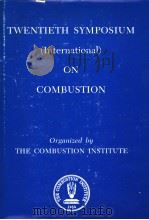 TWENTIETH SYMPOSIUM(INTERNATIONAL) ON COMBUSTION 1985 PDF电子版封面