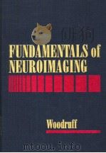 FUNDAMENTALS OF NEUROIMAGING 1993 PDF电子版封面 0721637175 WILLIAM W.WOODRUFF