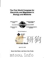 THE FIRST WORLD CONGRESS FOR ELECTRICITY AND MAGNETISM IN BIOLOGY AND MEDICINE 1992 PDF电子版封面
