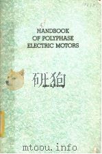 HANDBOOK OF POLYPHASE ELECTRIC MOTORS 1988 PDF电子版封面 0133807002