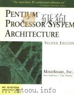 PENTIUM PROCESSOR SYSTEM ARCHITECTURE SECOND EDITION PDF电子版封面 0201409925 DON ANDERSON AND TOM SHANLEY