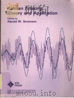 KALMAN FILTERING:THEORY AND APPLICATION 1985 PDF电子版封面 0780304217 HAROLD W.SORENSON