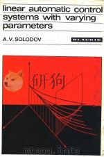 LINEAR AUTOMATIC CONTROL SYSTEMS WITH VARYING PARAMETERS（1966 PDF版）