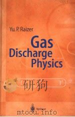 GAS DISCHARGE PHYSICS PDF电子版封面 3540194622 YURI P.RAIZER