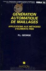 GENERATION AUTOMATIQUE DE MAILLAGES APPLICATIONS AUX METHODES D'ELEMENTS FINIS 1990 PDF电子版封面 222582195X
