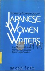 STORIES BY CONTEMPORARY JAPANESE WOMEN WRITERS PDF电子版封面 0873321936