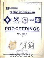 10TH SYMPOSIUM ON FUSION ENGINEERING PROCEEDINGS VOLUME 1 1983 PDF电子版封面