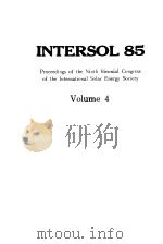 INTERSOL 85 PROCEEDINGS OF THE NINTH BIENNIAL CONGRESS OF THE INTERNATIONAL SOLAR ENERGY SOCIETY  VO（1985 PDF版）